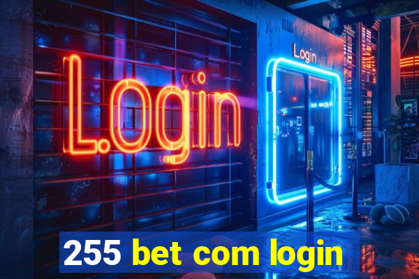 255 bet com login